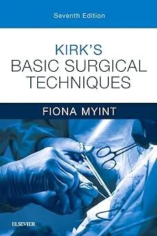 Kirk's Basic Surgical Techniques (Color)