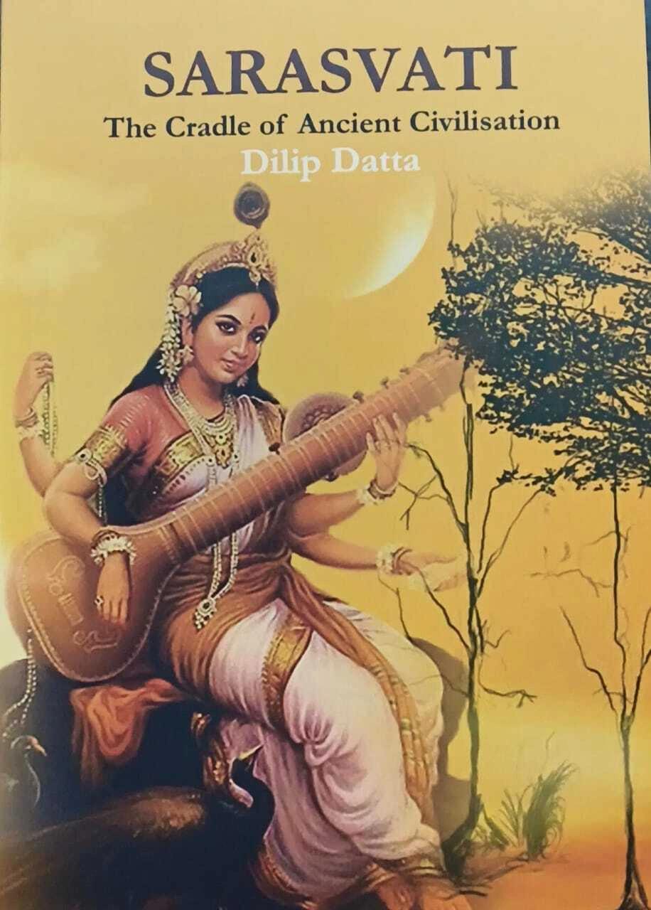 Sarasvati: The Cradle of Ancient Civilisation