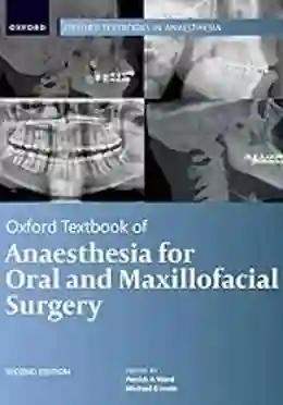 Oxford Textbook of Anaesthesia for Oral and Maxillofacial Surgery