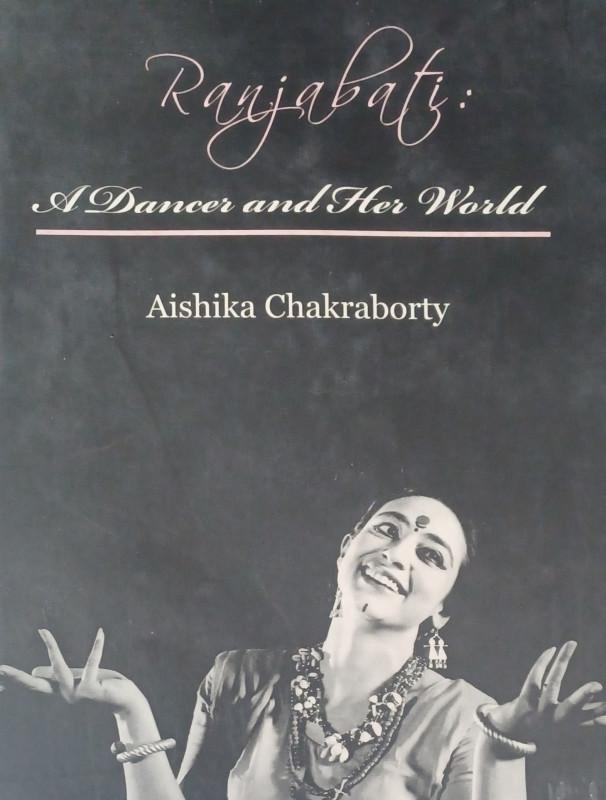 RANJABATI: A DANCER AND HER WORLD