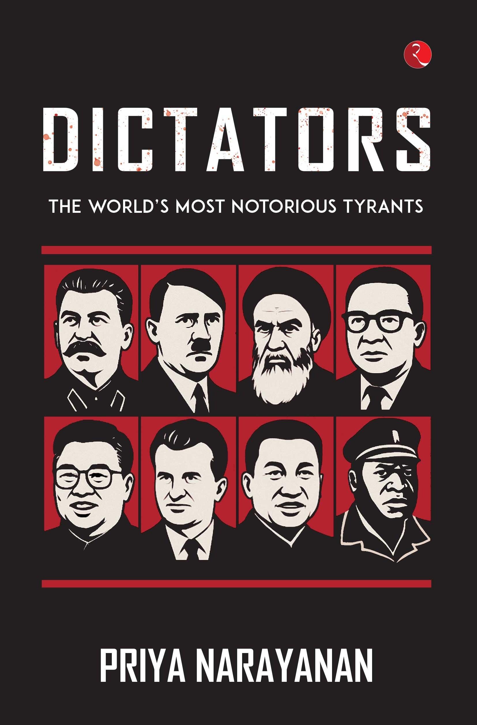 Dictators: The World's Most Notorious Tyrants