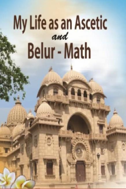 My Life as an Ascetic and Belur-Math