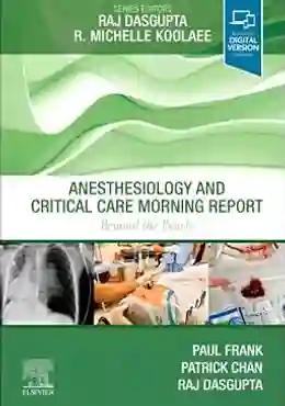 Anesthesiology and Critical Care Morning Report