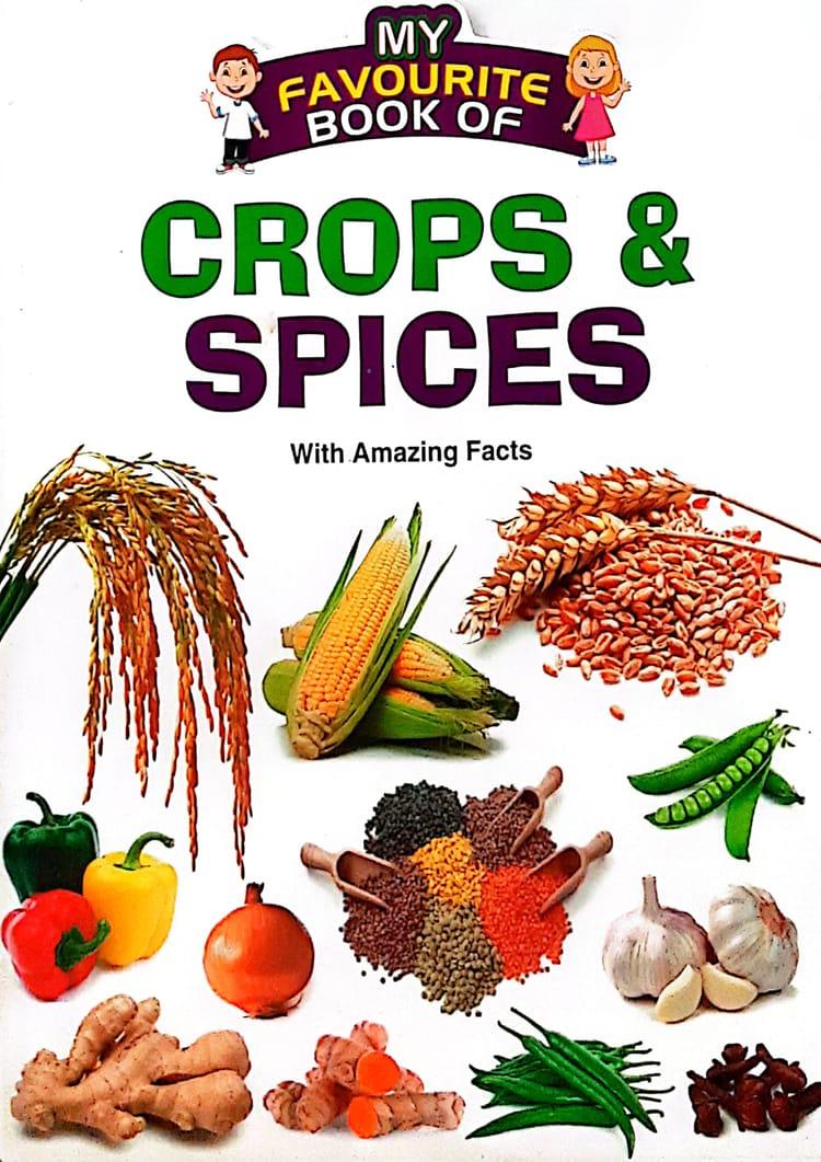 My Favourite Book Of : Crops & Spices