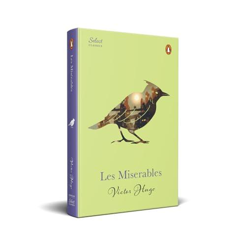 Penguin Select Classics: Les Misérables: (Original, Unabridged Classic, Premium Hardbound Collector's Edition, Ideal for Gifting)