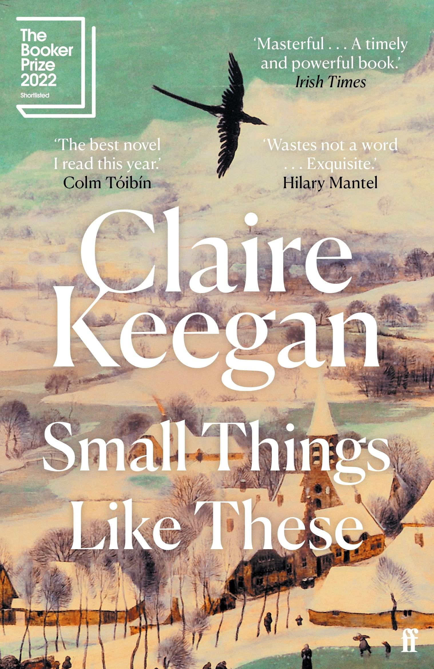Small Things Like These: Shortlisted for the Booker