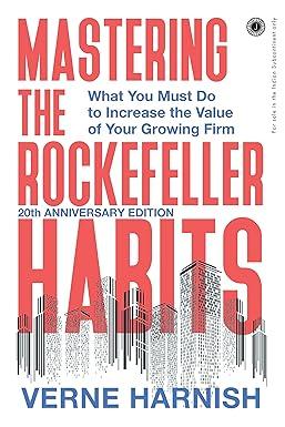 Mastering the Rockefeller Habits: 20th Anniversary Edition: What You Must Do to Increase the Value of Your Growing Firm