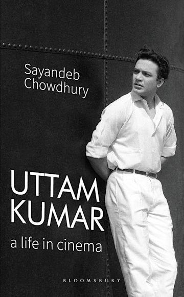 Uttam Kumar A Life in Cinema