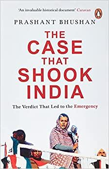 The Case That Shook India The Verdict That Led To The Emergency