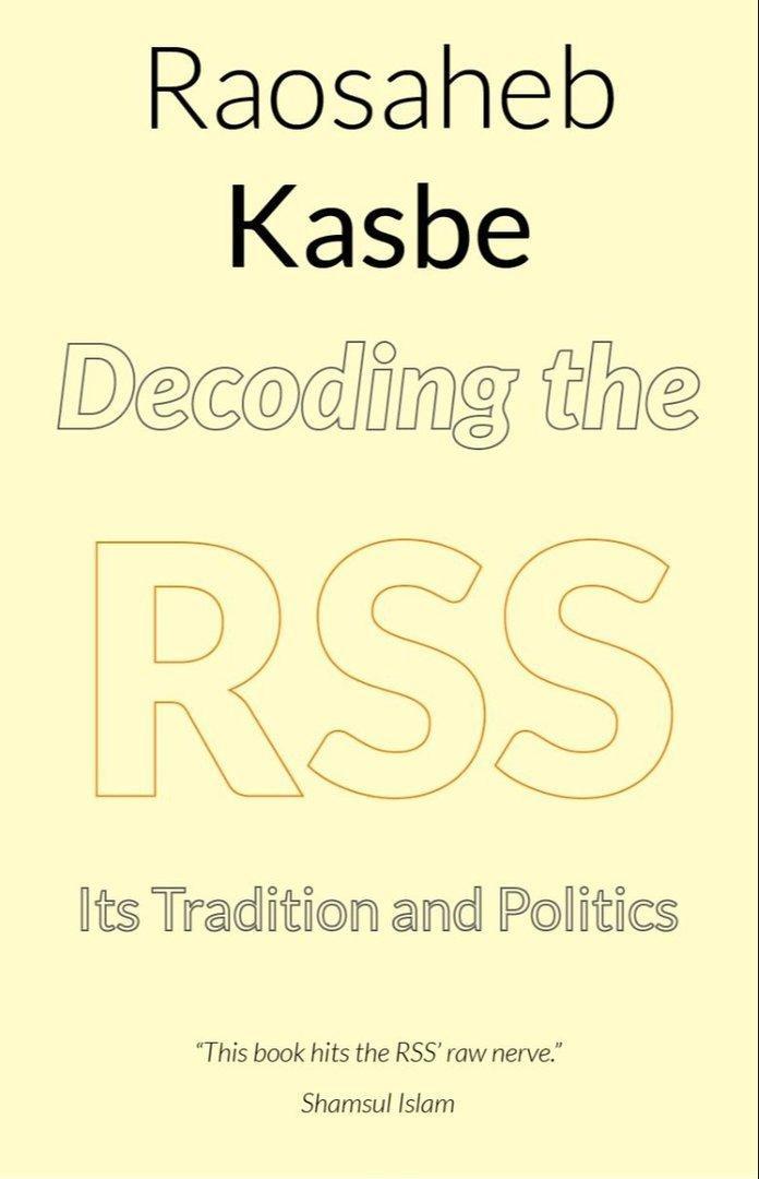 Decoding the RSS: Its Tradition and Politics