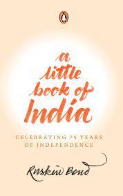 A Little Book of India Celebrating 75 Years of Independence