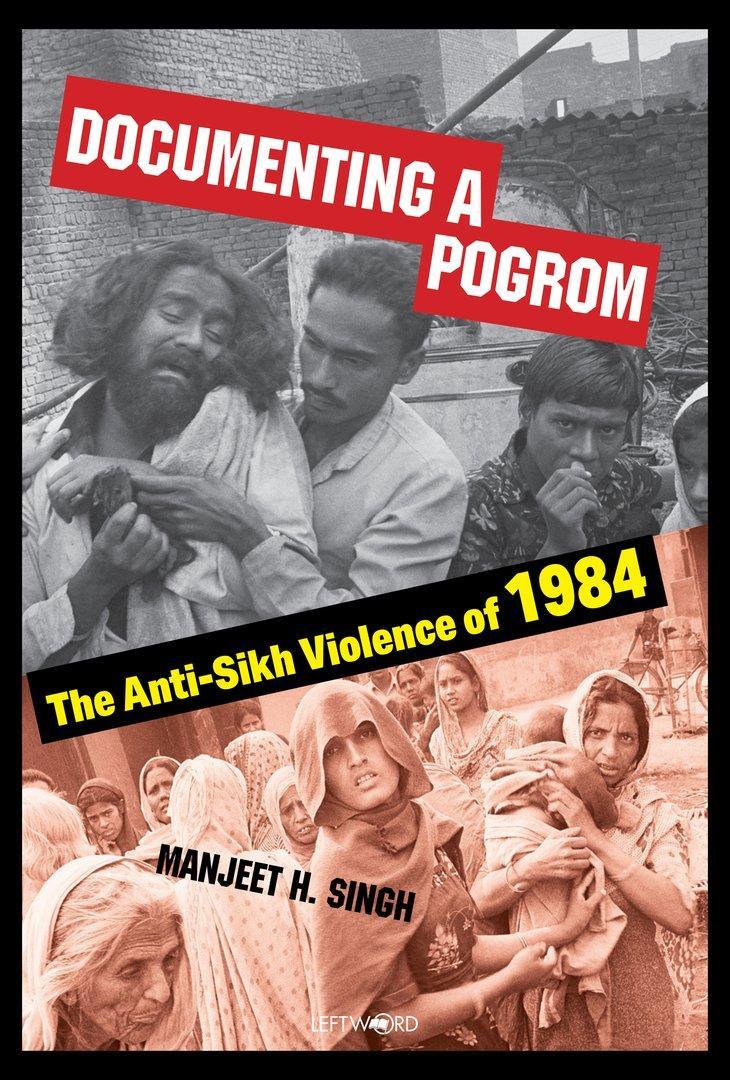 Documenting a Pogrom: The Anti-Sikh Violence of 1984