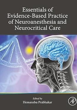 Essentials of Evidence-Based Practice of Neuroanesthesia and Neurocritical Care