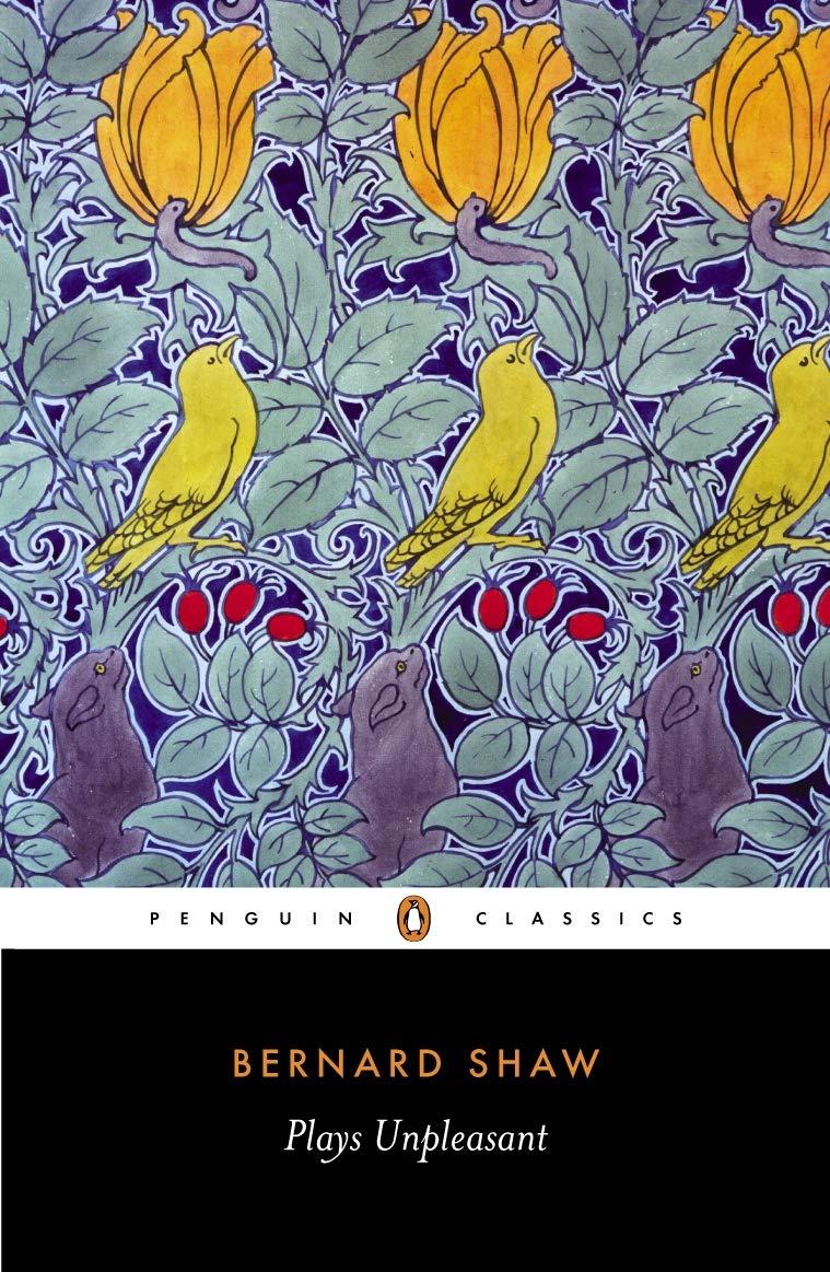 Plays Unpleasant Widowers Houses The Philanderer Mrs. Warren’s Profession Penguin Classics
