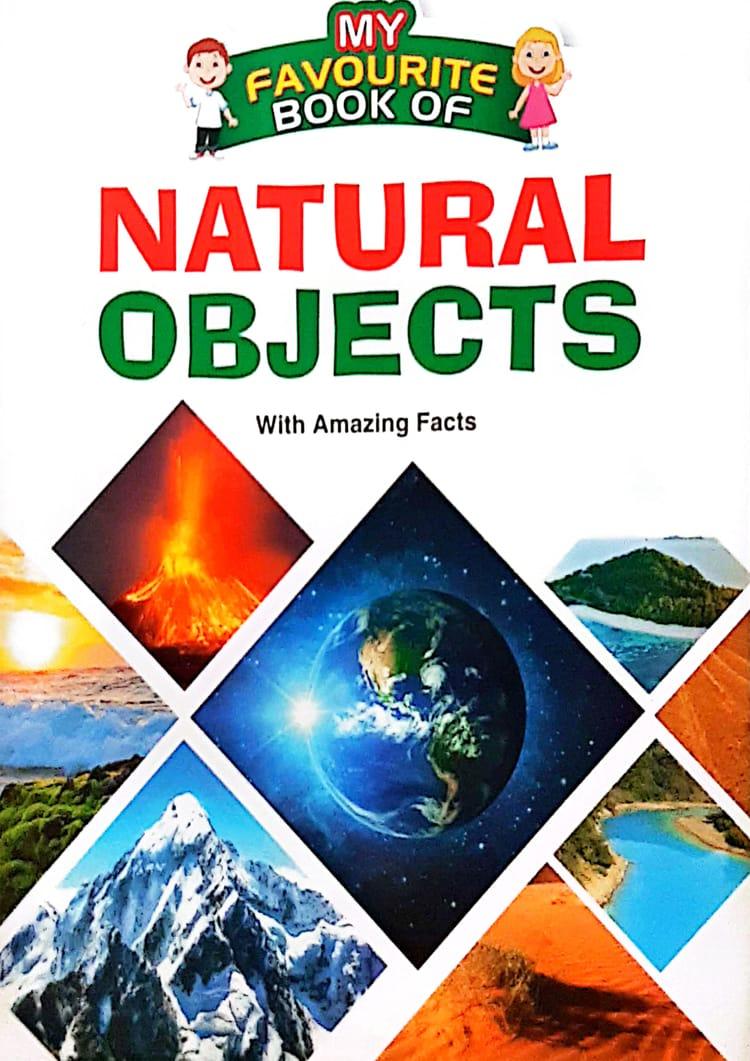 My Favourite Book Of : Natural Objects