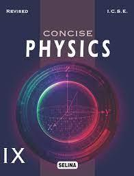 Concise Physics Class- 9 (2022-23)