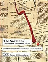The Naxalites Through The Eyes Of The Police:(1967-1975)