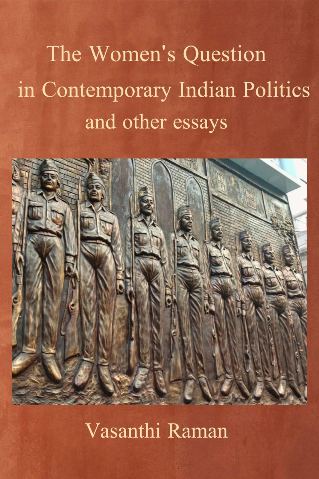 The Women's Question in Contemporary Indian Politics and Other Essays