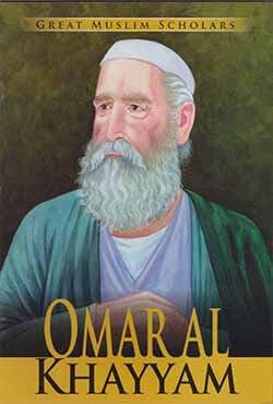 Great Muslim Scholars - Omar Al Khayyam