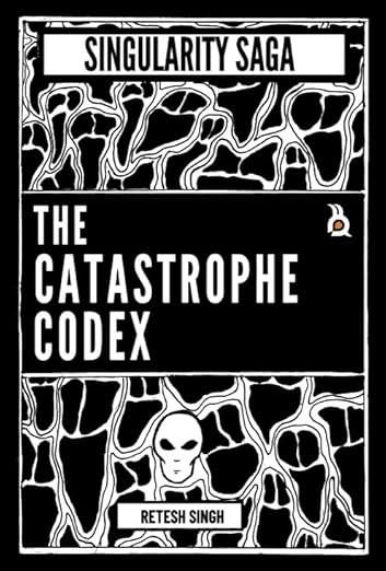 Singularity Saga: The Catastrophe Codex