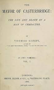 The Mayor of Casterbridge A Story of a Man of Character