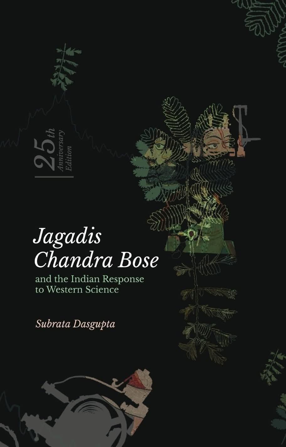 Jagadis Chandra Bose and the Indian Response to Western Science