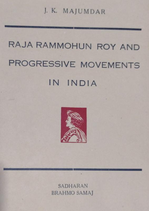 Raja Rammohun Roy and Progressive Movements in India