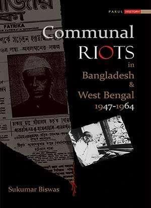 Communial Riots In Bangladesh & West Bengal