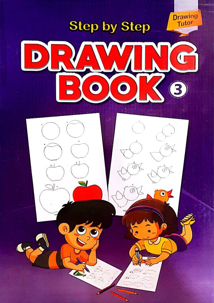 Step by Step Drawing Book 3