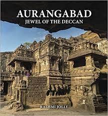 Aurangabad: Jewel of the Deccan