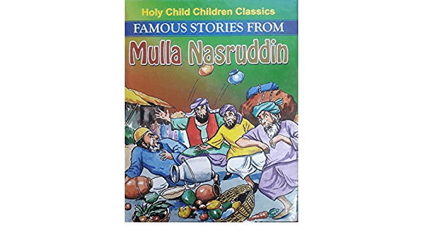 Famous Stories From Mulla Nasruddin