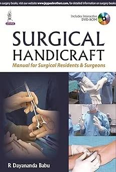 Surgical Handicraft Manual For Surgical Residents and Surgeons (eco)