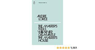 The Master’s Tools Will Never Dismantle the Master’s House (Penguin Modern)