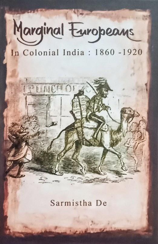 Marginal Europeans in Colonial India: 1860-1920