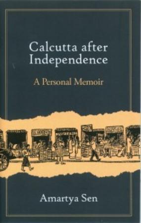 Calcutta After Independence: A Personal Memoir