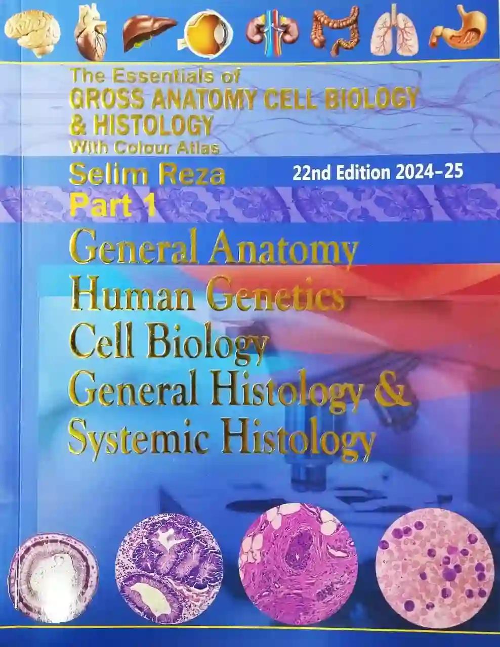 The Essentials of Gross Anatomy Cell Biology & Histology (Part 1-3)
