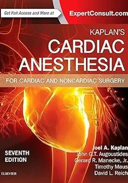 Kaplan's Cardiac Anesthesia: In Cardiac and Noncardiac Surgery