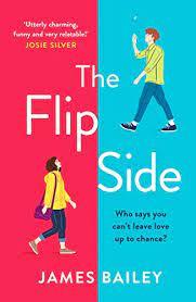 The Flip Side This is going to be The Flatshare of 2020 ‘Utterly adorable and romantic. I feel uplifted!’ Giovanna Fletcher