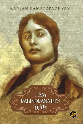 I Am Rabindranath’s Wife