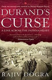 Durand’s Curse A Line Across the Pathan Heart