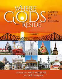 Where Gods Reside: Sacred Places of Kolkata