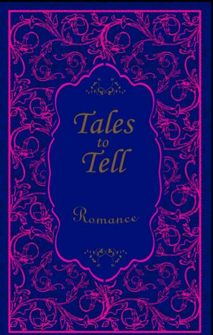 Tales to Tell Romance
