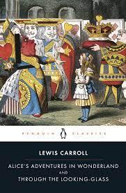 Alice’s Adventures in Wonderland and Through the Looking Glass