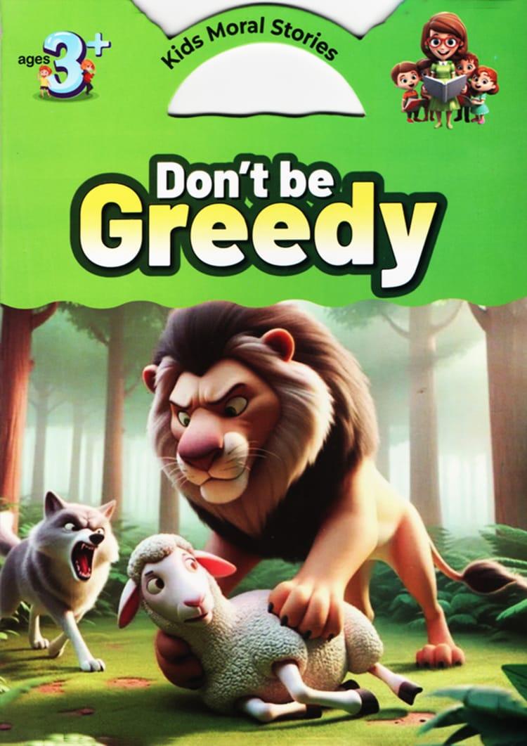 Don't Be Greedy