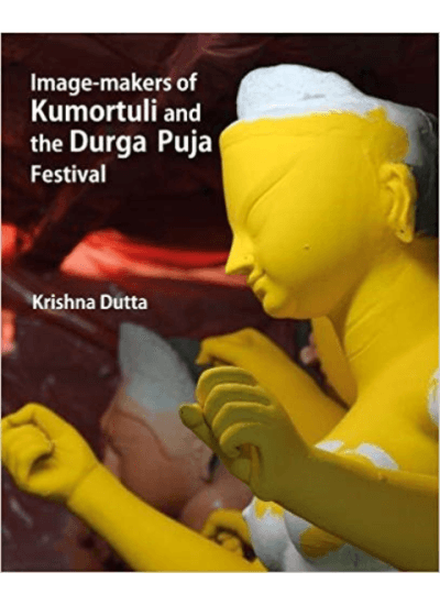 Image-makers of Kumortuli and the Durga Puja Festival