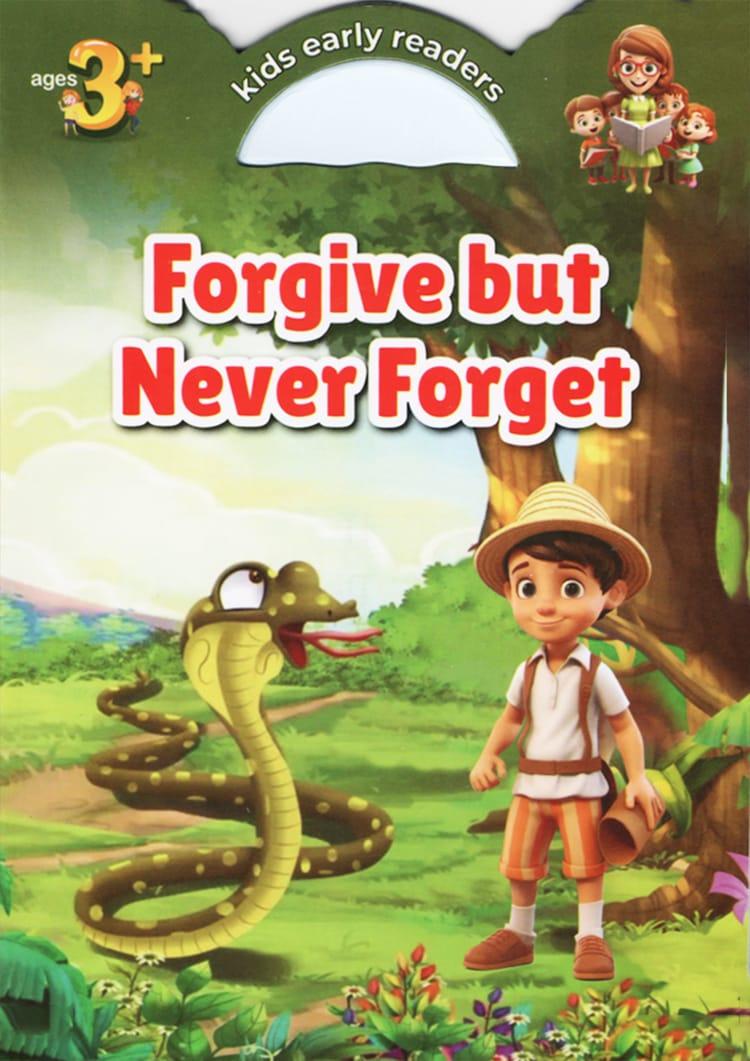 Forgive But Never Forget