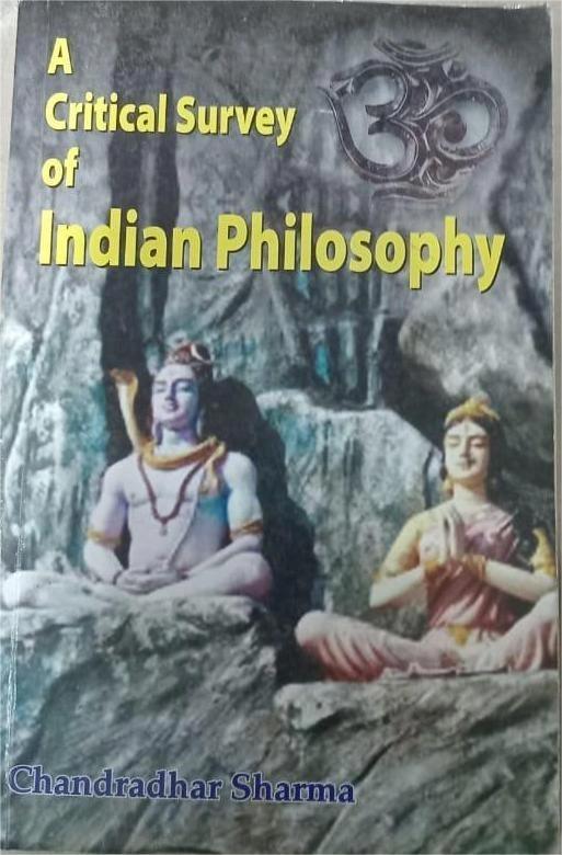 A Critical Survey of Indian Philosophy