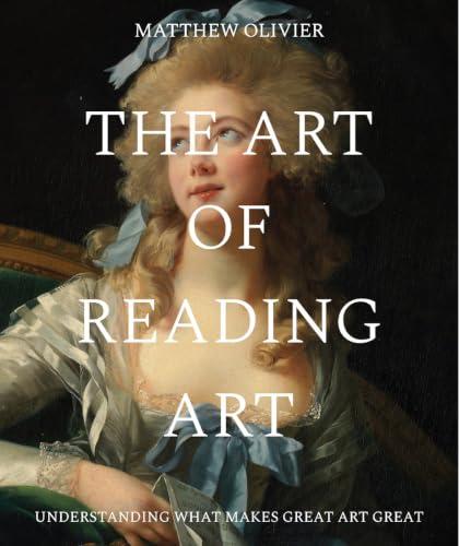The Art of Reading Art: Understanding what makes great art great