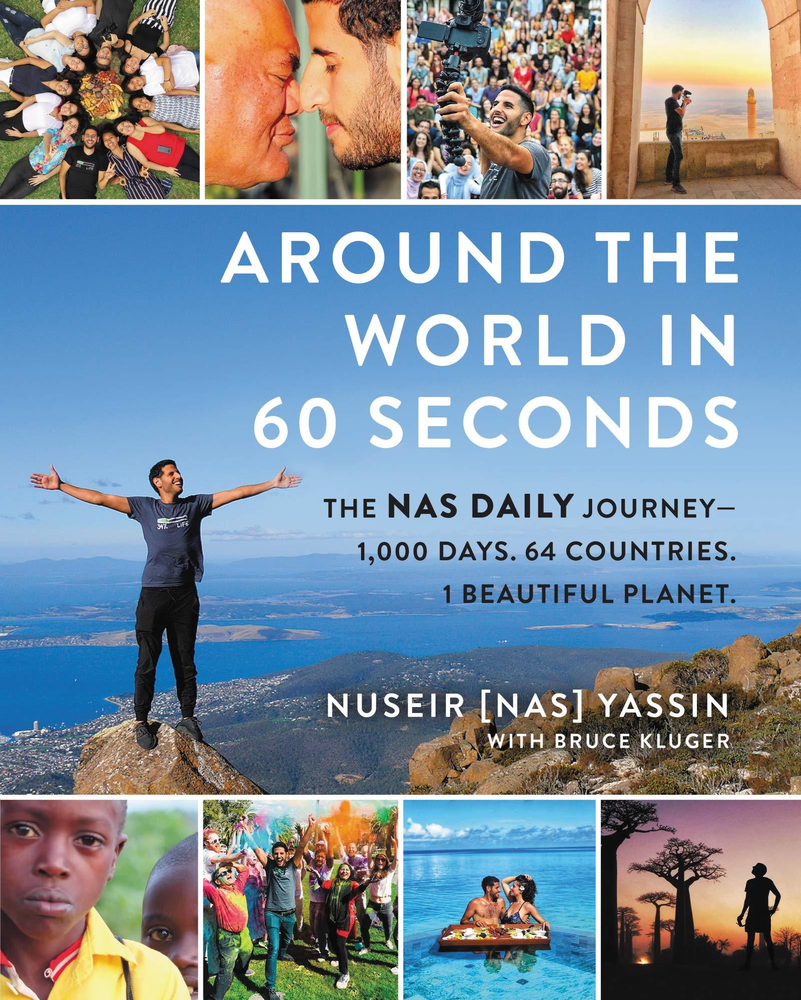 Around the World in 60 Seconds: 1,000 Unpredictable Days, Unexpected Places, and Unforgettable People