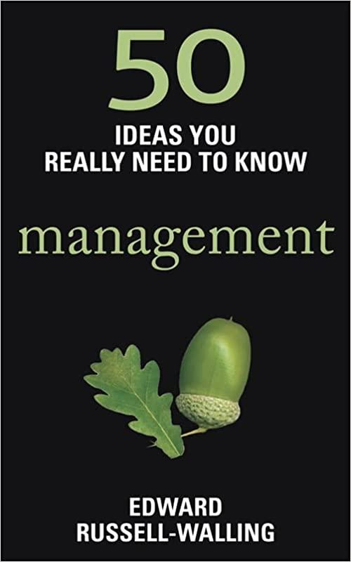 50 MANAGEMENT IDEAS YOU REALLY NEED TO KNOW (50 IDEAS SERIES) (50 Ideas You Really Need to Know series)